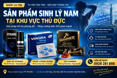 Shop chuyên Sản Phẩm Hỗ Trợ Sinh Lý Nam Tại Thủ Đức – Tư Vấn Kín Đáo, Chuyên Nghiệp